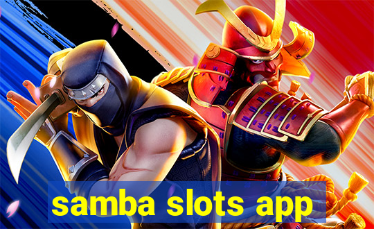 samba slots app