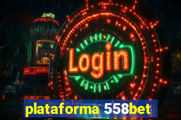 plataforma 558bet