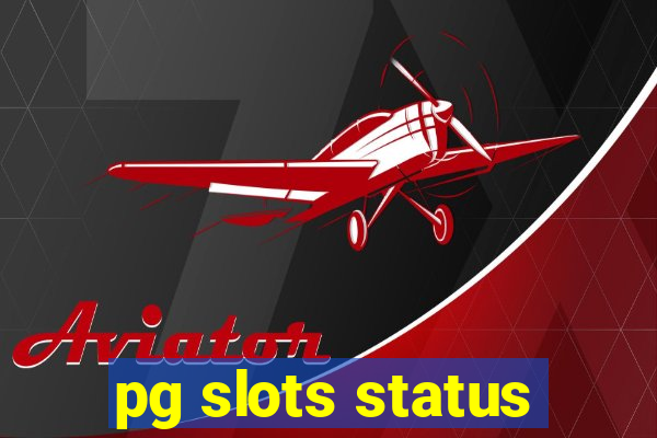 pg slots status