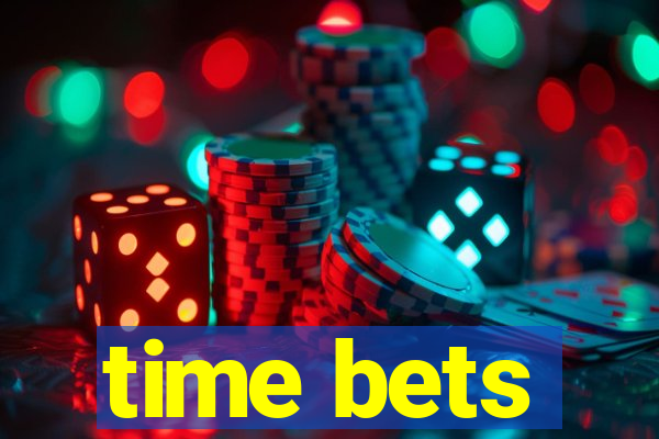 time bets