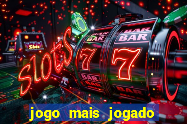 jogo mais jogado no mundo