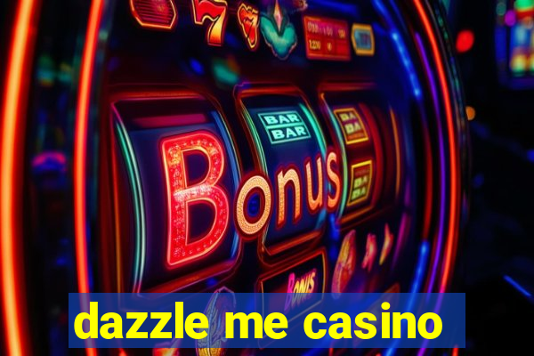 dazzle me casino