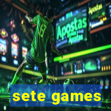 sete games