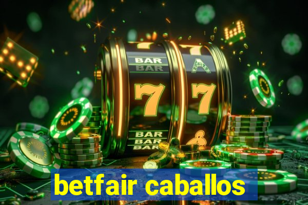 betfair caballos