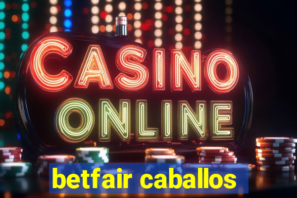 betfair caballos