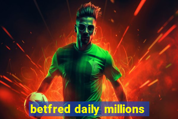 betfred daily millions