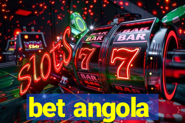 bet angola