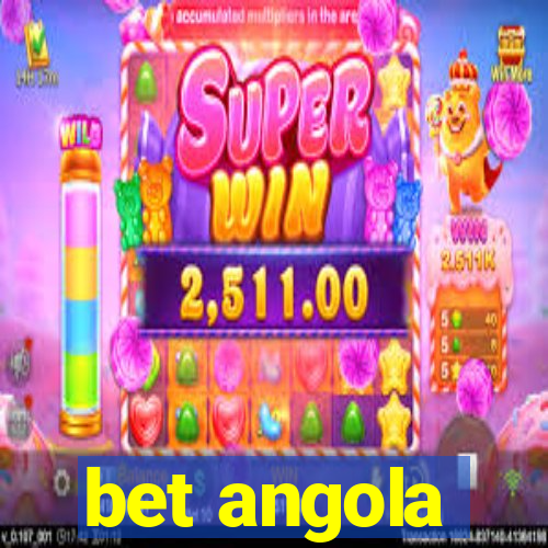 bet angola