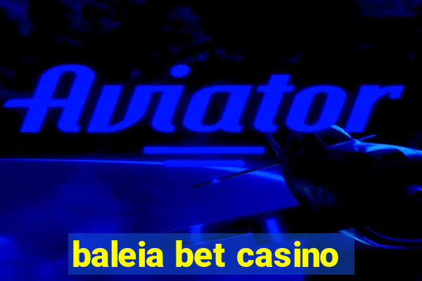 baleia bet casino