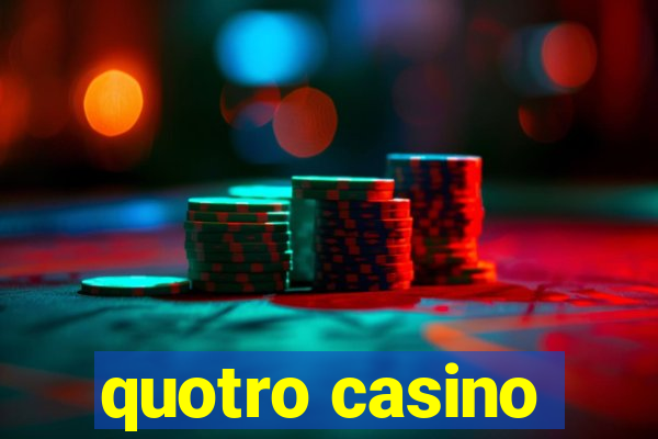 quotro casino