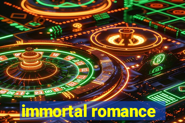 immortal romance