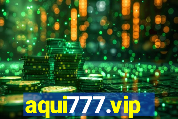 aqui777.vip