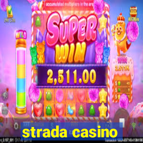 strada casino