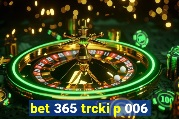 bet 365 trcki p 006