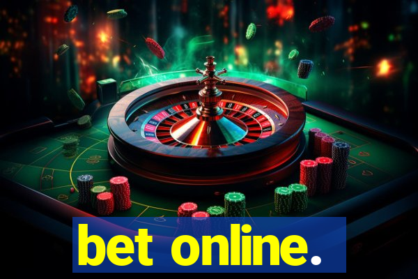 bet online.