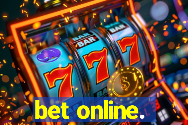 bet online.