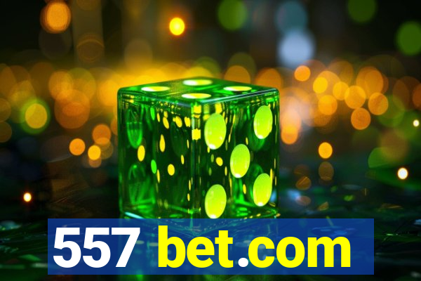 557 bet.com