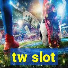 tw slot