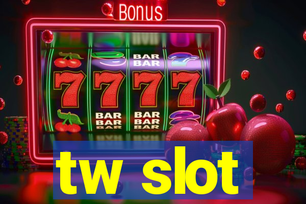 tw slot