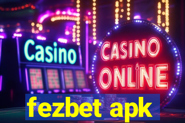 fezbet apk