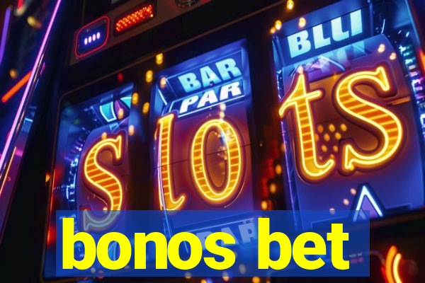 bonos bet