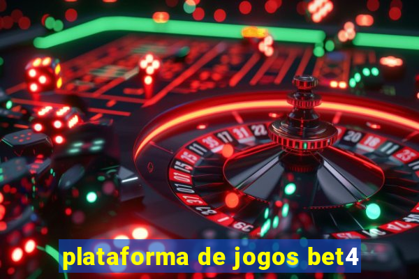 plataforma de jogos bet4