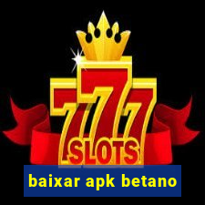 baixar apk betano