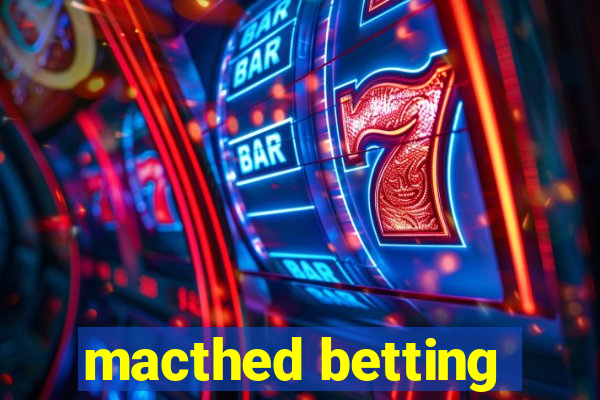 macthed betting