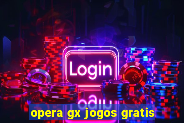 opera gx jogos gratis