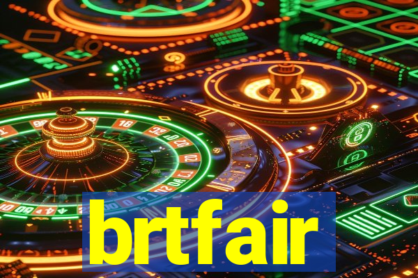 brtfair