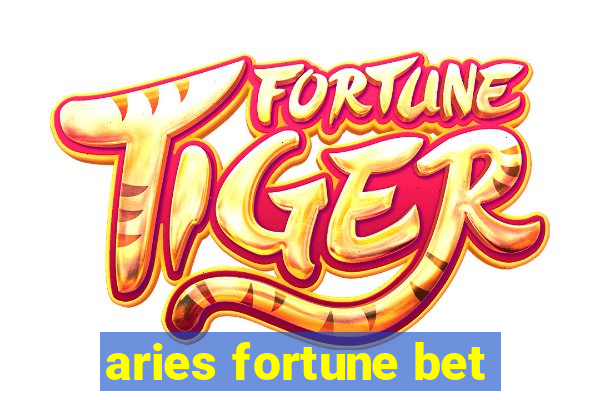 aries fortune bet