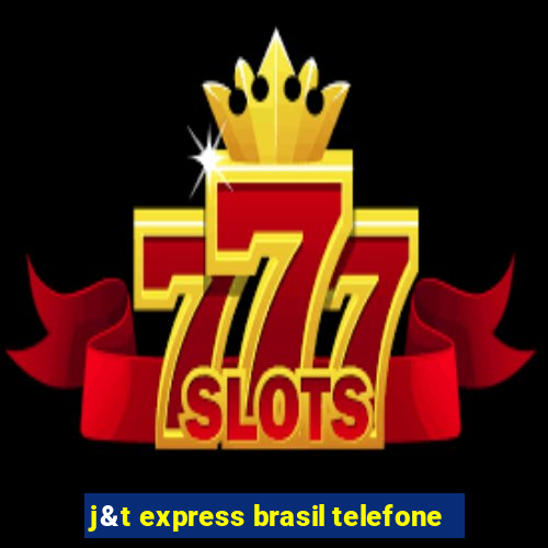 j&t express brasil telefone