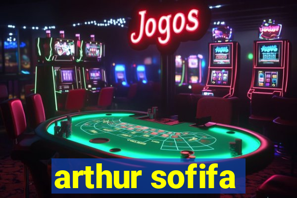 arthur sofifa