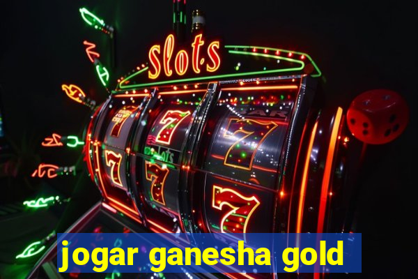 jogar ganesha gold