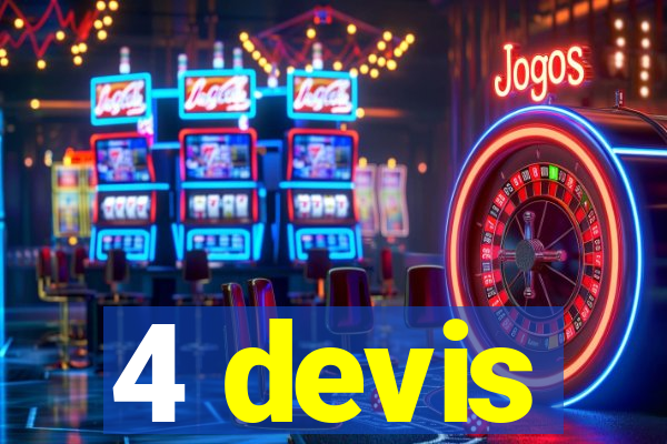 4 devis