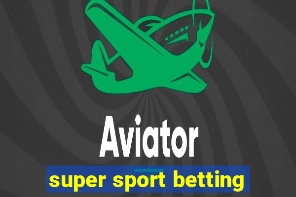 super sport betting