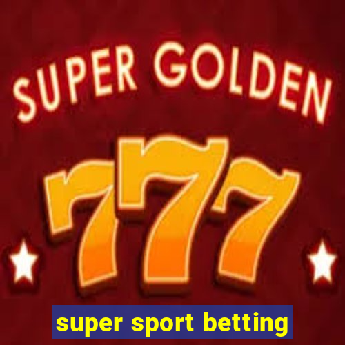 super sport betting