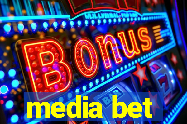 media bet