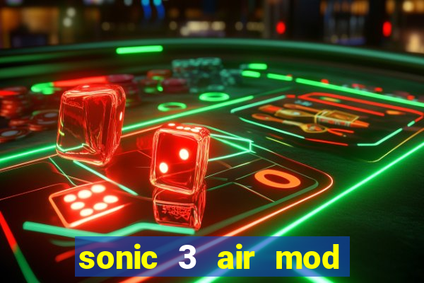 sonic 3 air mod extra slot shadow