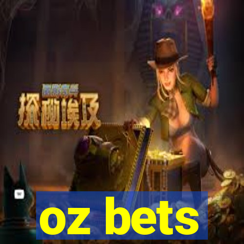 oz bets