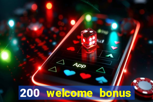 200 welcome bonus casino uk