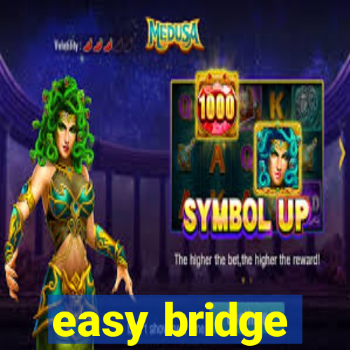 easy bridge