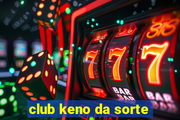 club keno da sorte