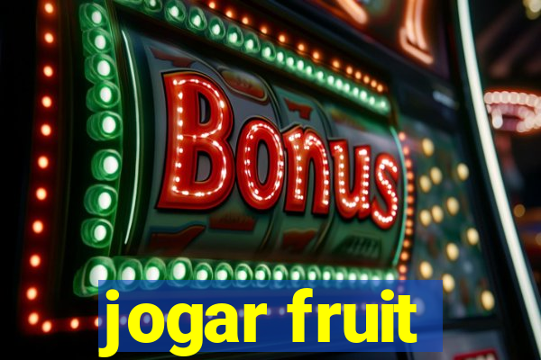 jogar fruit