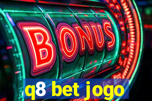 q8 bet jogo