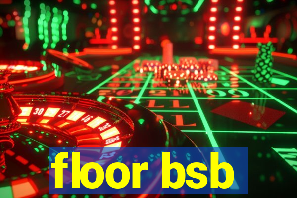 floor bsb