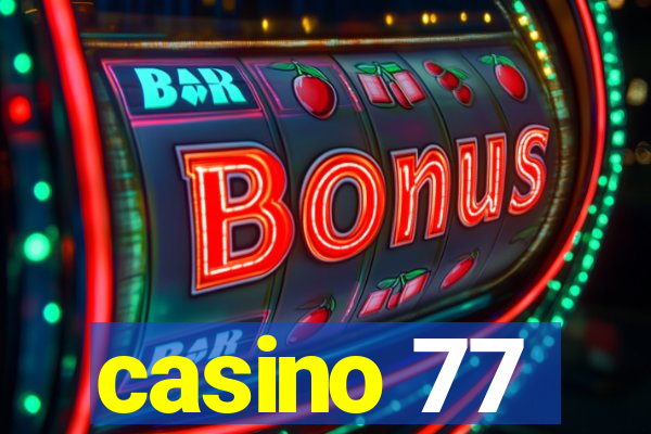 casino 77