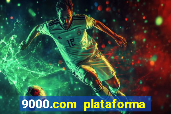 9000.com plataforma de jogos