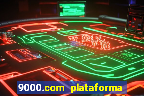 9000.com plataforma de jogos