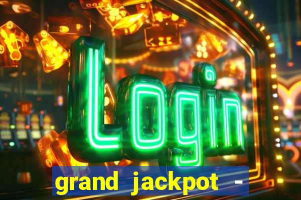 grand jackpot - vegas casino